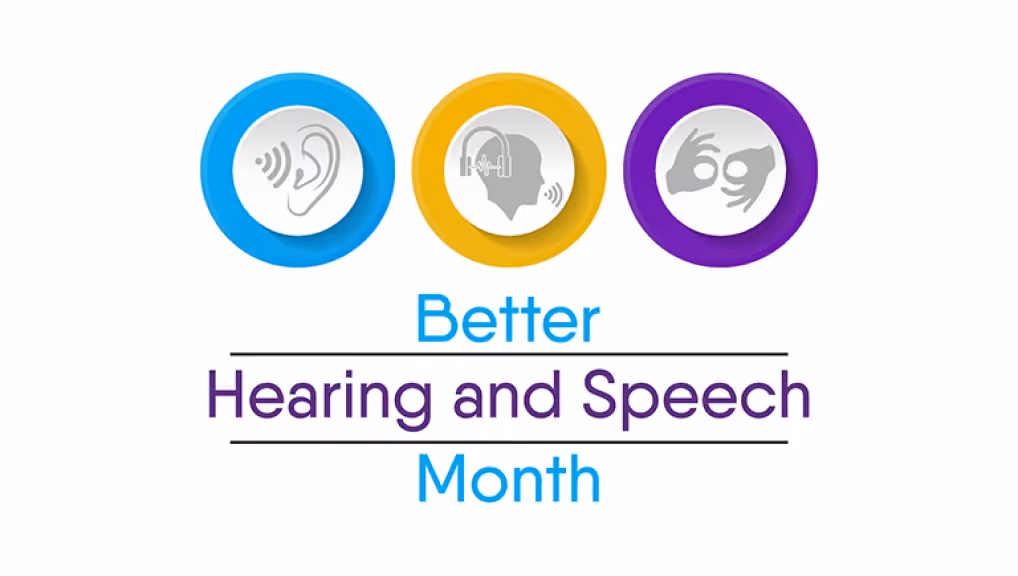 May Is Better Hearing and Speech Month