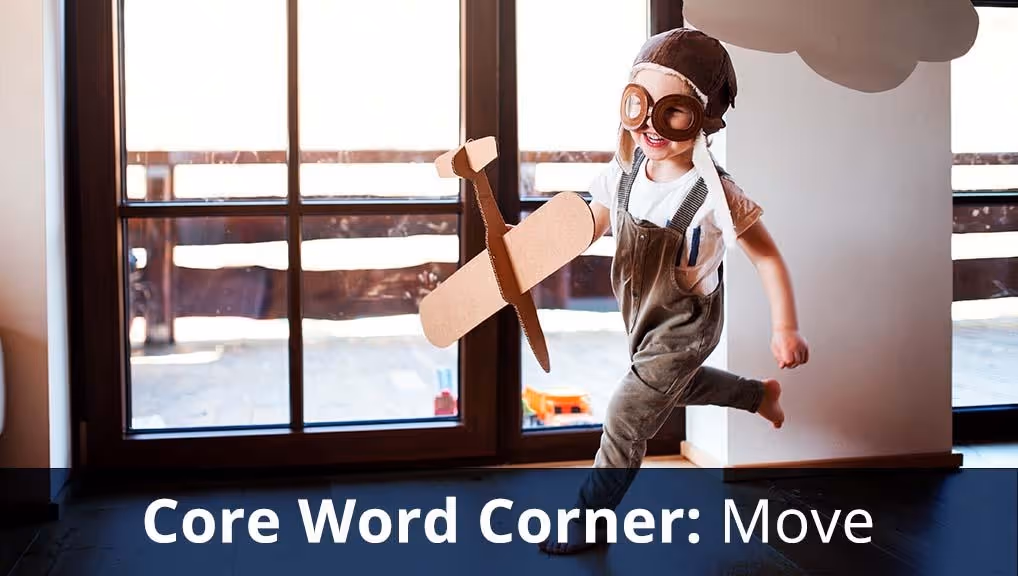 Core Word Corner: Move